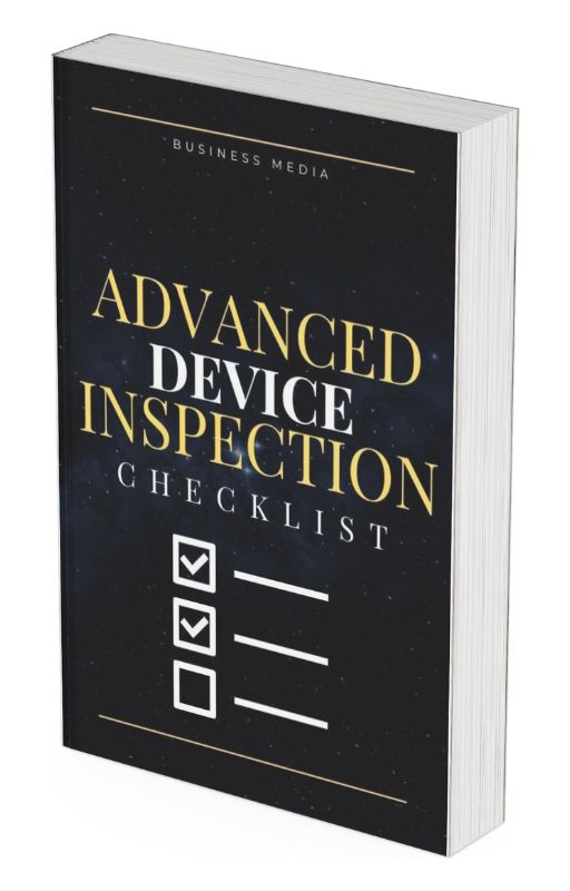 Advanced Device Inspection Check List